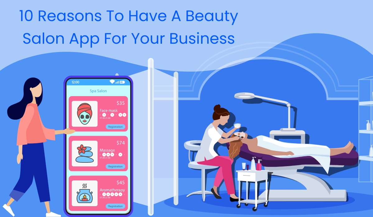 10 Reasons To Have A Beauty Salon App For Your Business