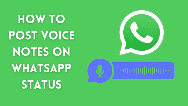 How to Post Voice Notes on WhatsApp Status (Latest Method)